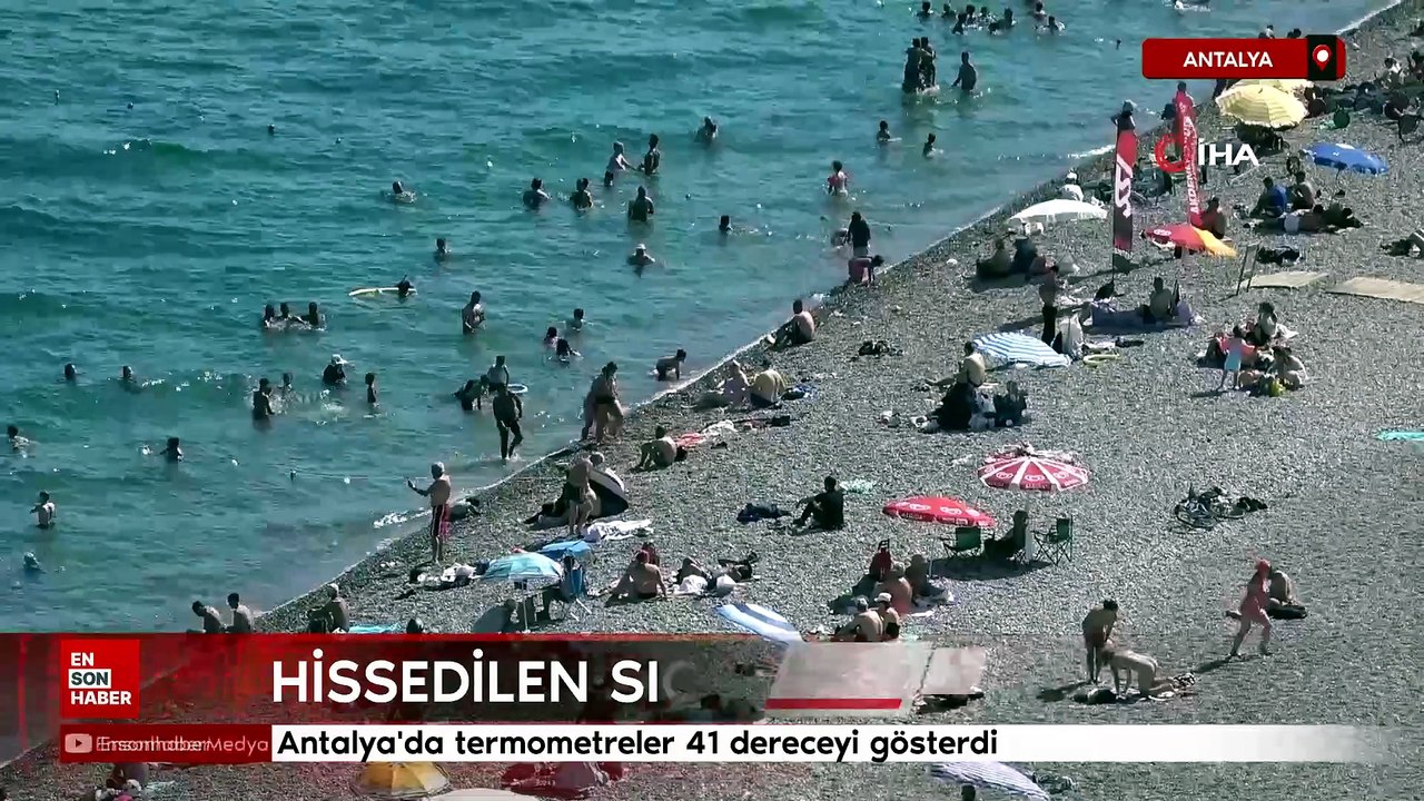 Antalya'da termometreler 41 dereceyi gösterdi