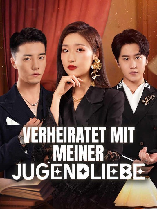 Verheiratet mit meiner Jugendliebe | Komplette Serie | Short Drama Deutsch