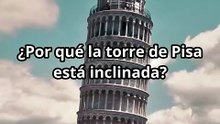 ¿Por qué la torre de Pisa está inclinada? #curiosidades #facts