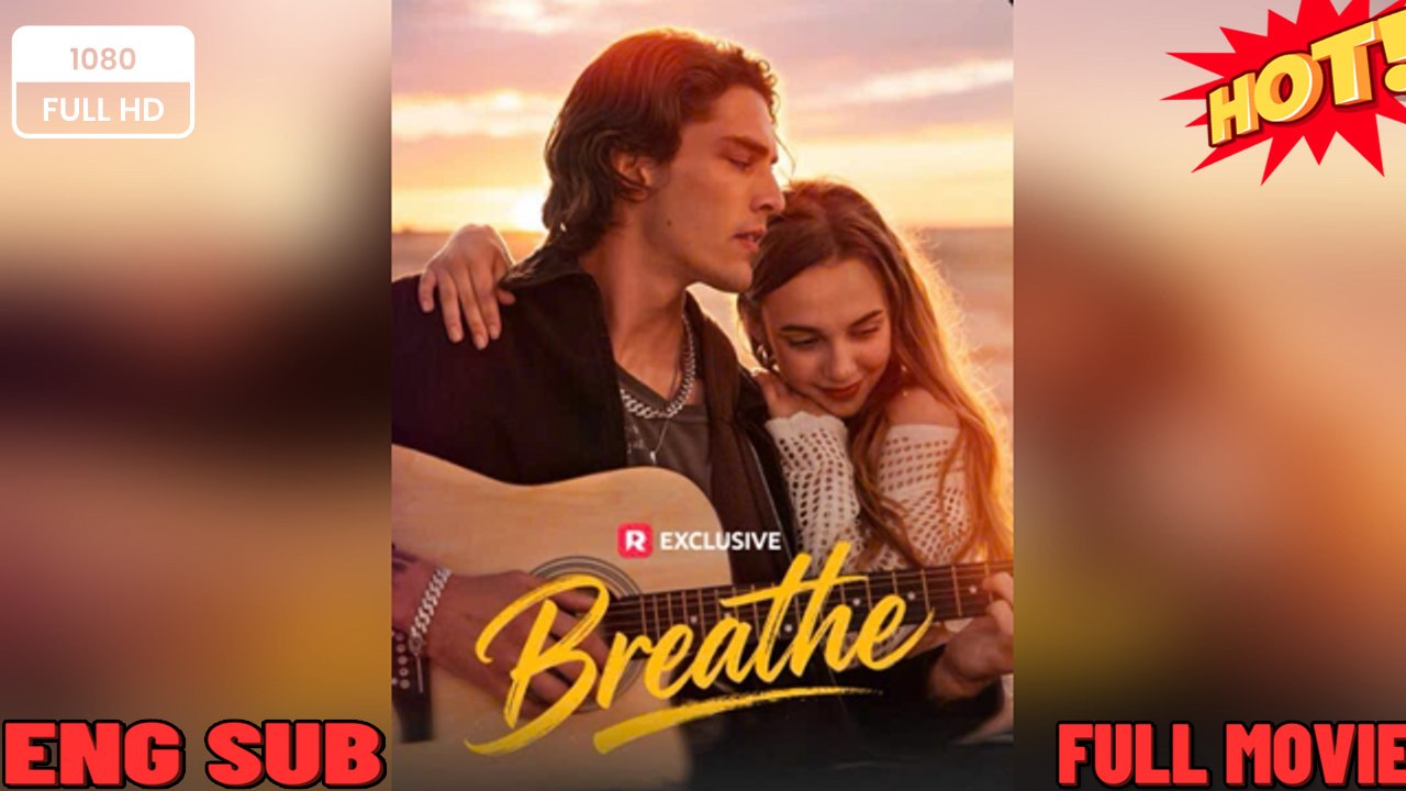 💥 FULL MOVIES ENGLISH SUB (2026) - B...r...e...a...t...h...e: A 2026 Short Drama That Will Move You