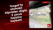 Yozgat’ta otomobil köprüden düştü, 2 çocuk hayatını kaybetti