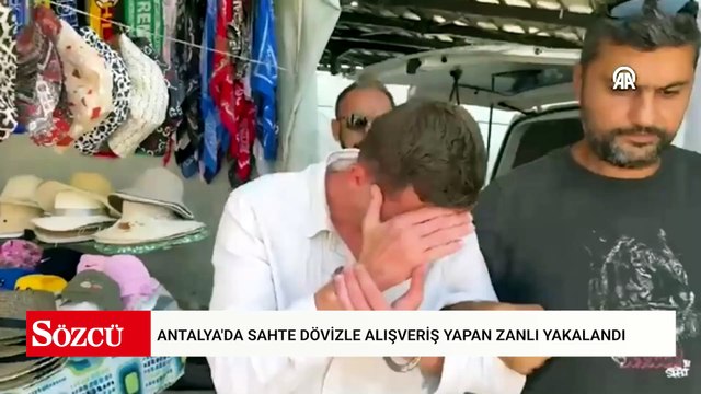 Antalya'da sahte dövizle alışveriş yapan zanlı yakalandı
