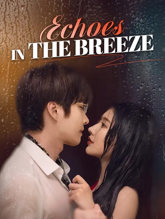 Echoes in the Breeze | Serie Completa | Short Drama Español