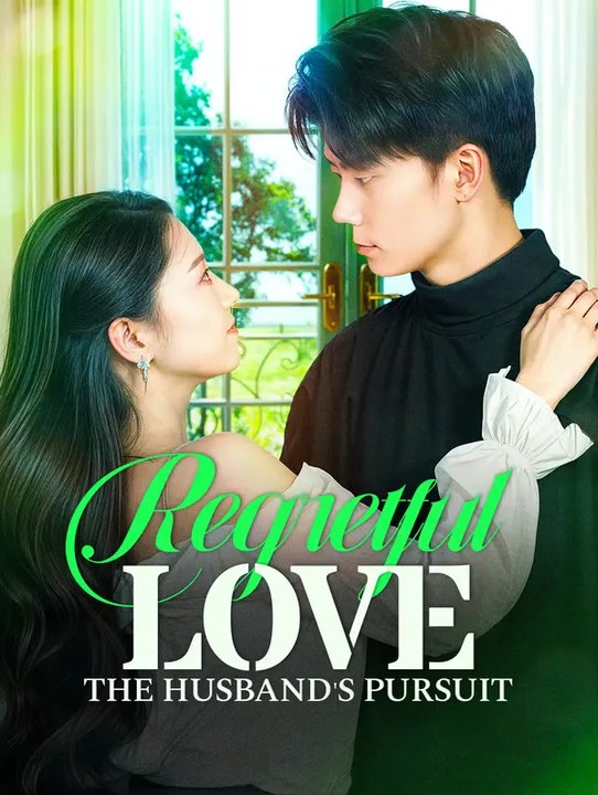 Regretful Love: The Husband's Pursuit | Serie Completa | Short Drama Español
