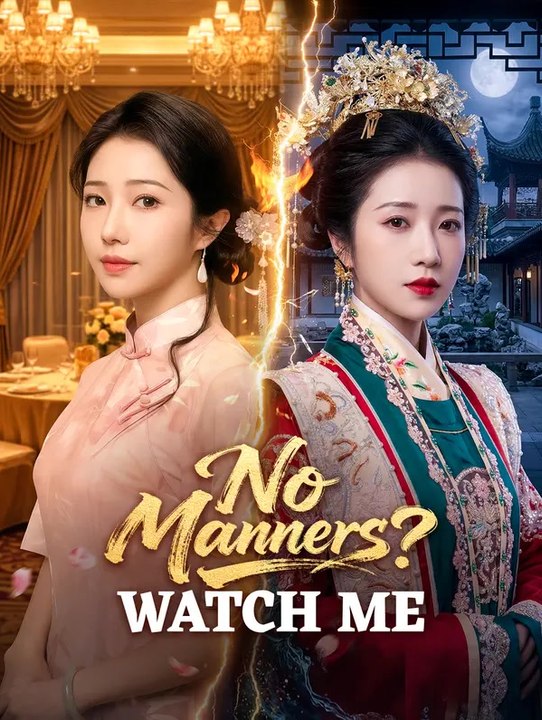 No Manners? Watch Me | Serie Completa | Short Drama Español
