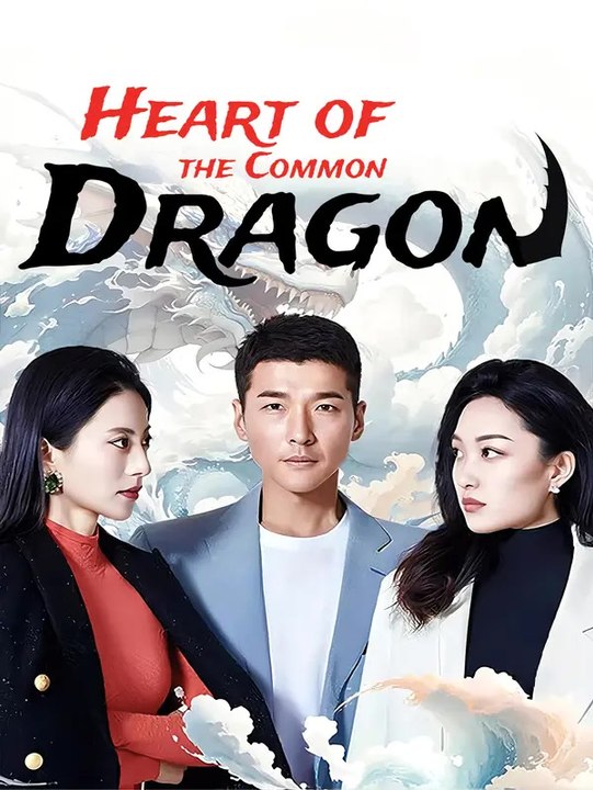 Heart of the Common Dragon | Serie Completa | Short Drama Español