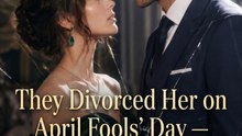 They Divorced Her On April Fools' Day — She Wasn'T Joking - Ep - FULL ✅ [Eng Sub]