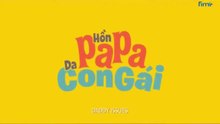 Hồn Papa Da Con Gái - Trọn bộ Full HD - HP Media