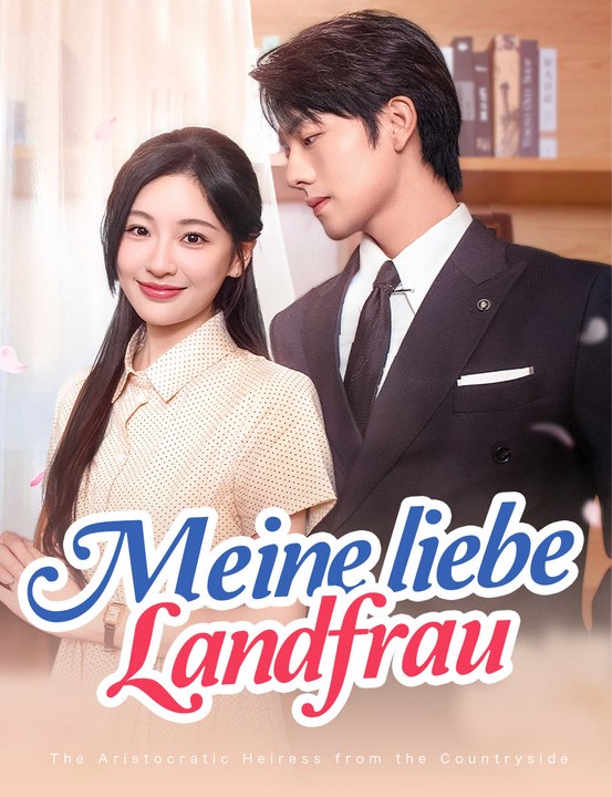 Meine liebe Landfrau - Full Drama | German Sub 2026