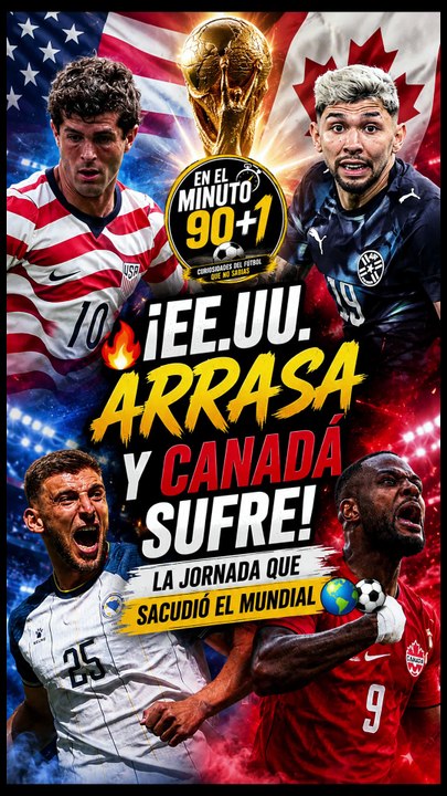 🔥 ¡EE.UU. arrasa y Canadá sufre! La jornada que sacudió el Mundial 🌎⚽ #Mundial2026