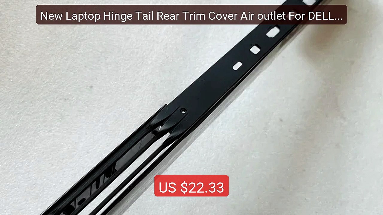 New Laptop Hinge Tail Rear Trim Cover Air outlet For DELL G7 7... -- Best Buy 2026 | Great Quality!