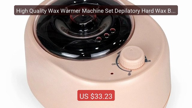 High Quality Wax Warmer Machine Set Depilatory Hard Wax Bea... Top Pick 2026 | Unbeatable Price!