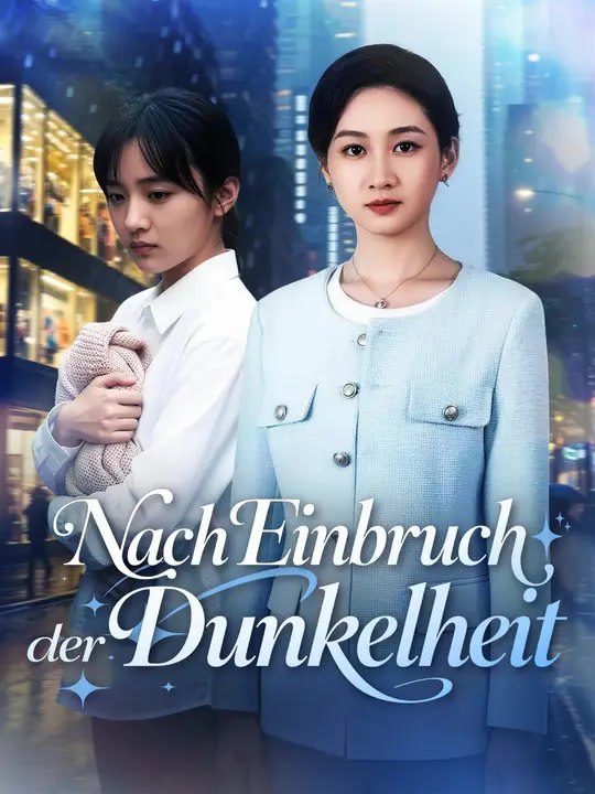 Nach Einbruch der Dunkelheit | Komplette Serie | Short Drama Deutsch