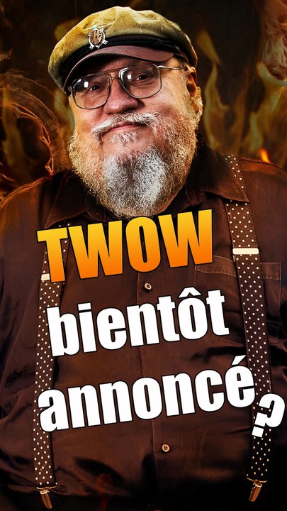 Le livre TWOW annoncé en juillet ?