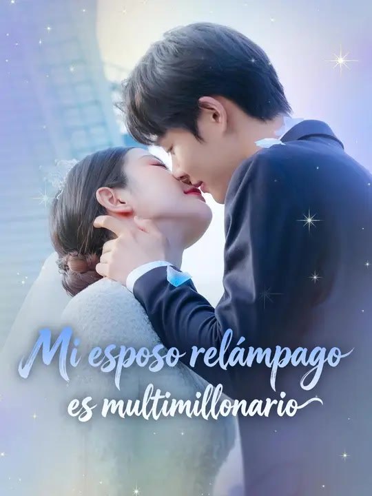 Mi esposo relámpago es multimillonario | Serie Completa | Short Drama Español