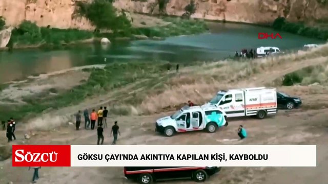 Göksu Çayı'nda akıntıya kapılan kişi, kayboldu