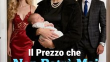 Il Prezzo che Non Potrà Mai Pagare | Serie Completa | Short Drama Italiano