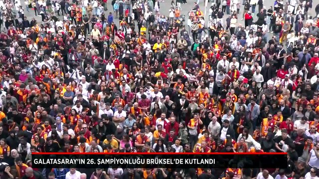 Galatasaray’ın 26. şampiyonluğu Brüksel’de kutlandı
