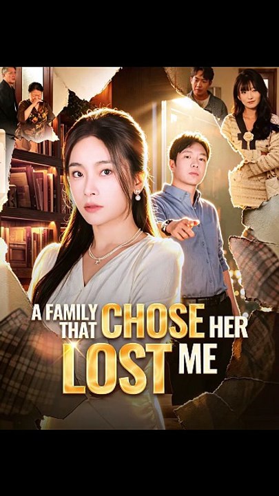 A Family That Chose Her, Lost Me - Full Chinese Drama | Family Betrayal, Hidden Truth & Emotional Revenge - ENGSUB [Full Movie]
