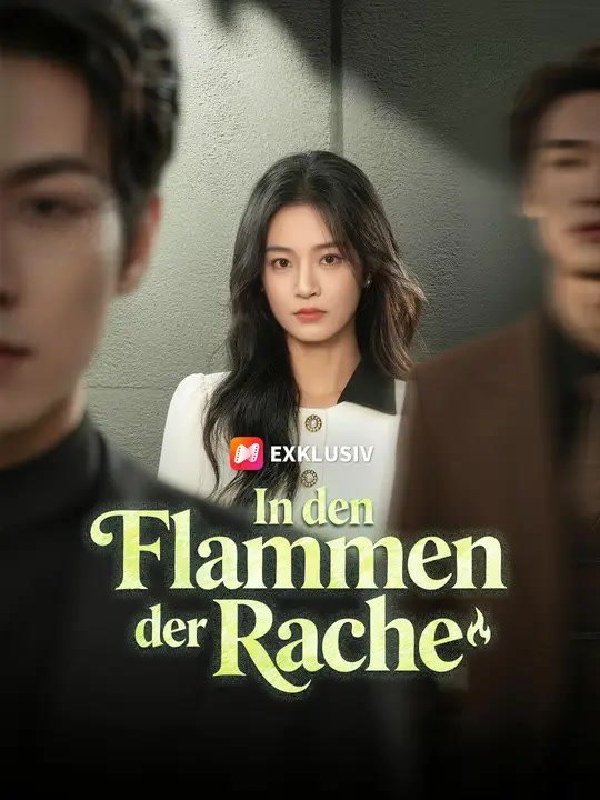 In den Flammen der Rache | Komplette Serie | Short Drama Deutsch
