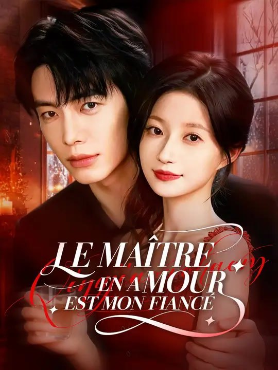 LE MAÎTRE EN AMOUR EST MON FIANCÉ | Série Compl...