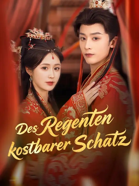 Des Regenten kostbarer Schatz | Komplette Serie | Short Drama Deutsch