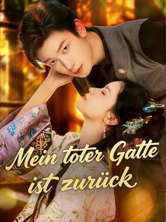 Mein toter Gatte ist zurück | Komplette Serie | Short Drama Deutsch