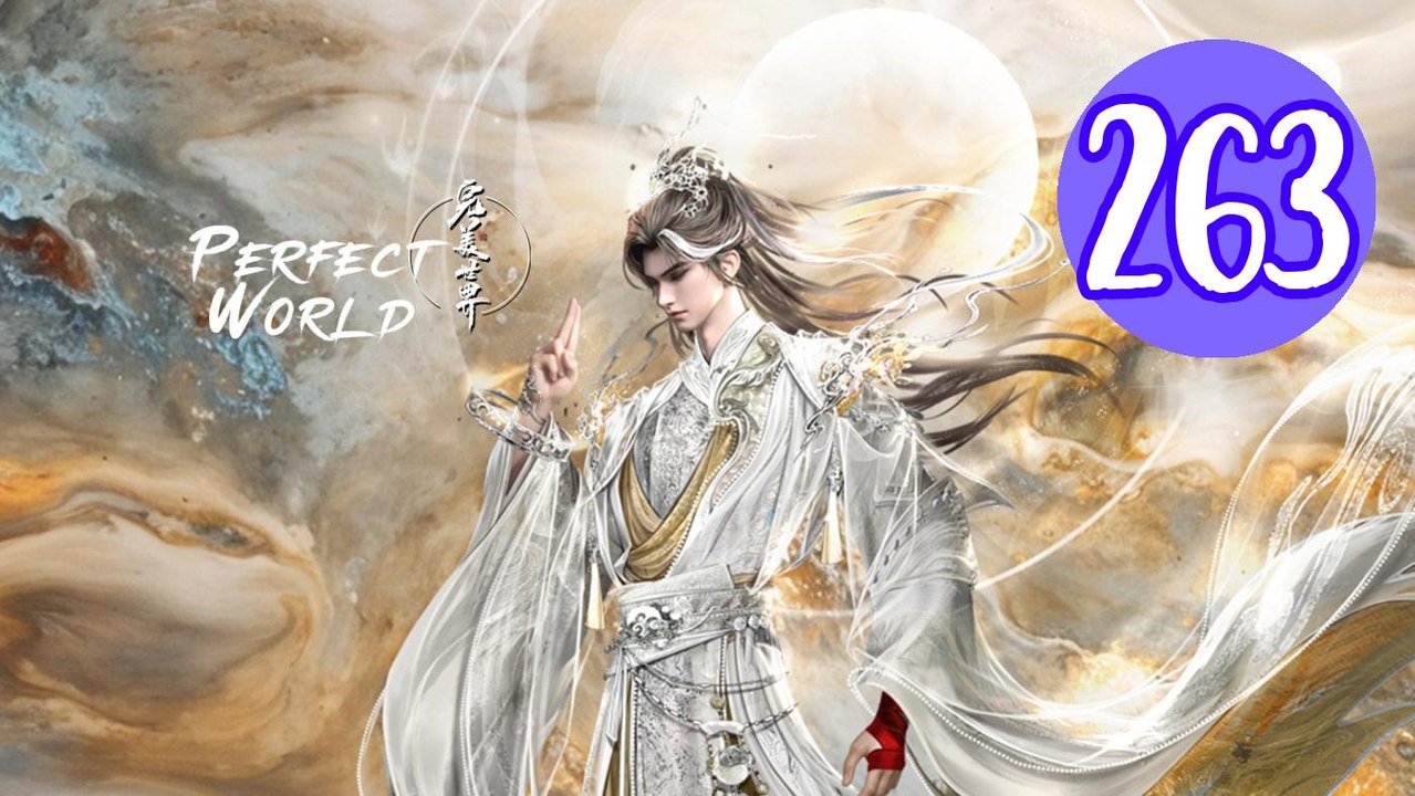 Perfect World Episode 263 Engsub