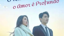 O Vento é Raso, o Amor é Profundo | Série Completa | Short Drama Português