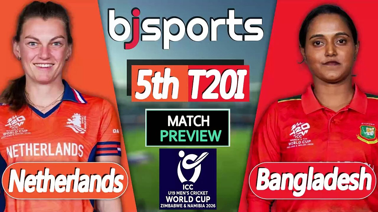 Women's T20 World Cup 2026 | Bangladesh Women vs Netherlands Women 5th T20I Match Preview