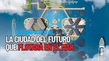 La nueva ciudad flotante respaldada por la ONU para resistir el cambio climático