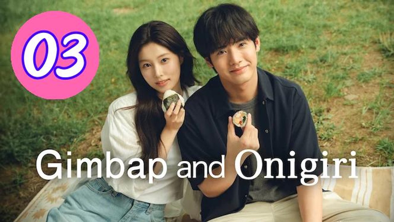 Gimbap and Onigiri Episode 3 Engsub