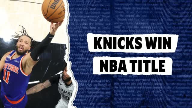 Breaking News - New York Knicks win NBA championship