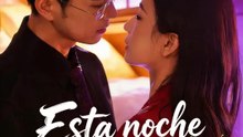 Esta noche arde el amor | Serie Completa | Short Drama Español