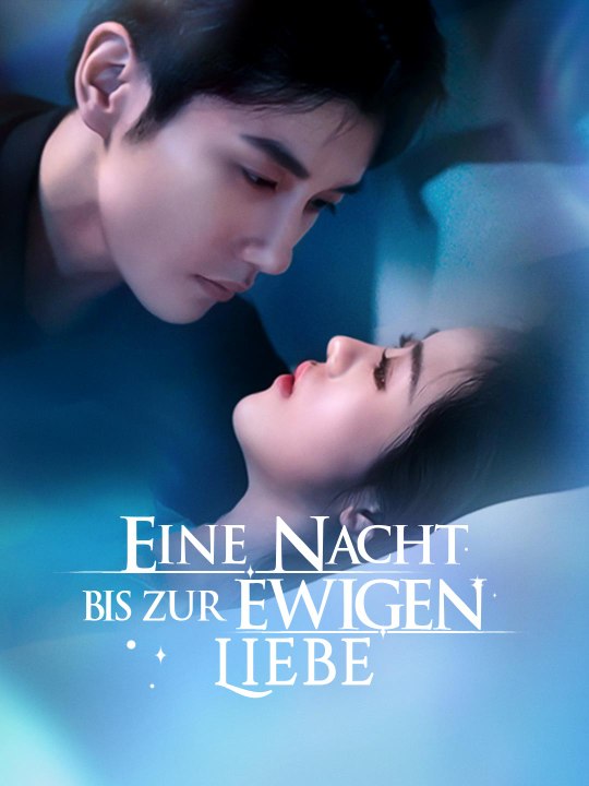 Eine Nacht bis zur ewigen Liebe Ganze Folge