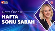Nevra Öner ile Hafta Sonu Sabah (14 Haziran 2026)