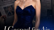 I Gasped for Air, He Held Her - Full Episode (ENGSUB) | Betrayal Romance, Short Drama #ASM