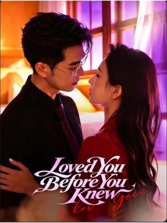 Loved You Before You Knew💗🔥