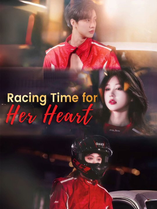 Racing Time for Her Heart | Full Series (60 eps) HD