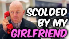 My GF Told Me Off In Public
