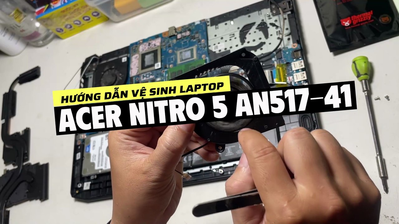 Vệ sinh, Thay keo tản nhiệt Laptop Acer Nitro 5 AN517 41 YT