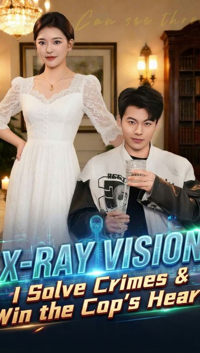 X-Ray Vision: I Solve Crimes & Win the Cop's Heart - Full Episode (ENGSUB) | Psychic Detective, Crime Solver #ASM