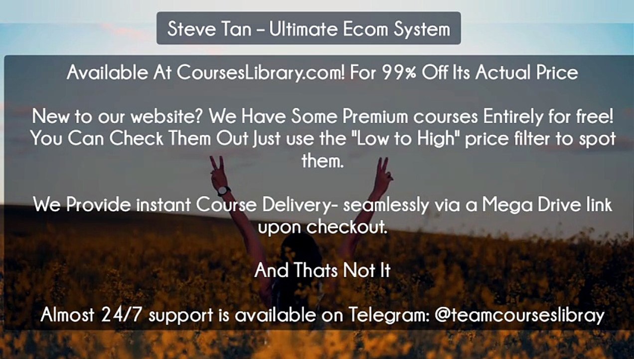 (Courseslibrary.com)Steve Tan – Ultimate Ecom System