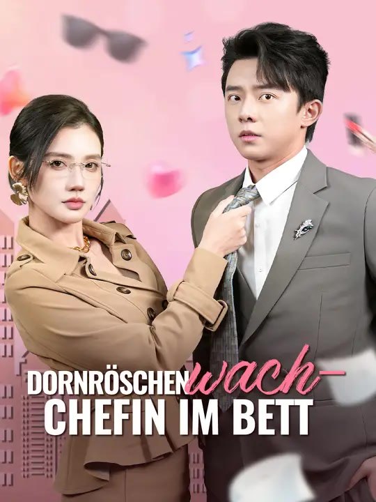 Dornröschen wach – Chefin im Bett | Komplette Serie | Short Drama Deutsch