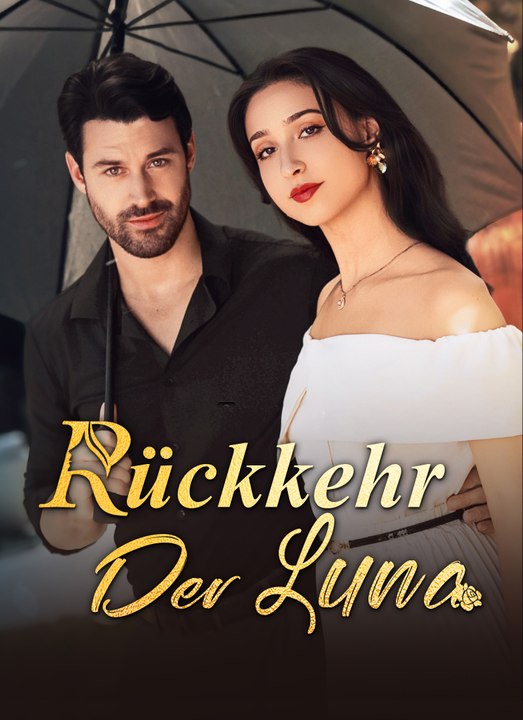 Rückkehr der Luna | Full 70 Eps SD Drama 2026