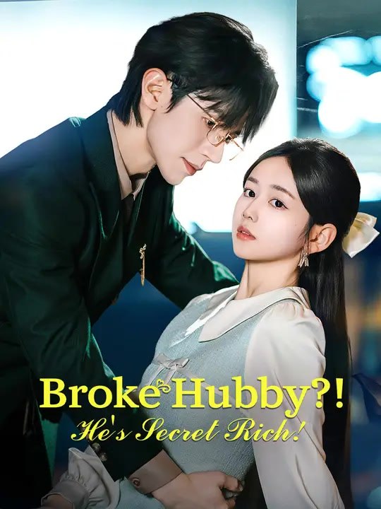 Broke Hubby?! He's Secret Rich! | Full Series | Short Drama English