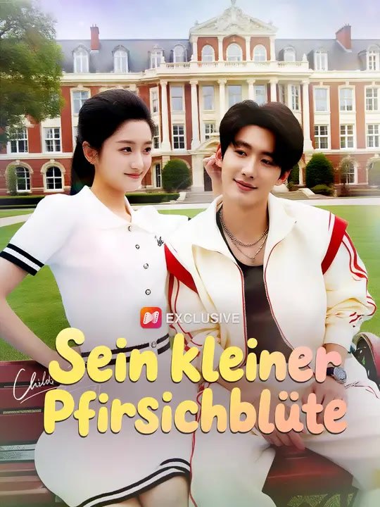 Sein kleiner Pfirsichblüte | Komplette Serie | Short Drama Deutsch