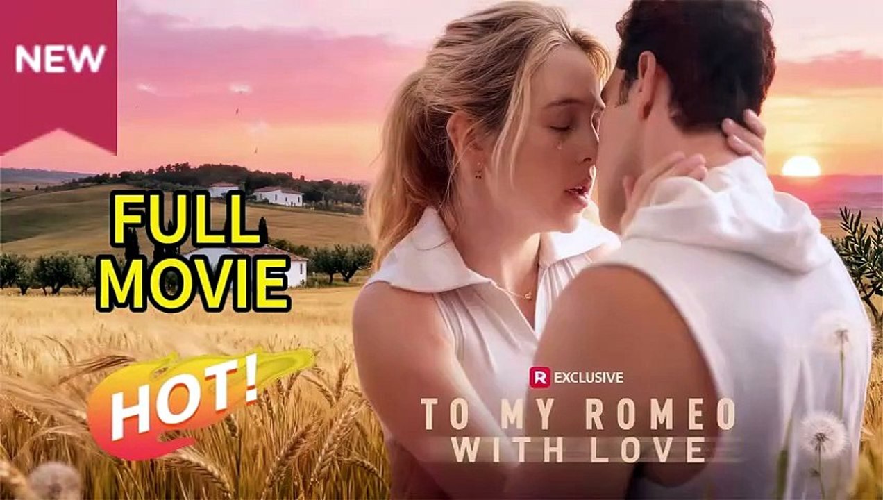 À mon Roméo, avec l'amour - Full HD #RS