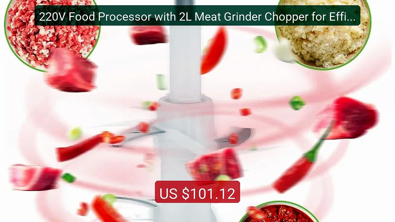 220V Food Processor with 2L Meat Grinder Chopper for Efficient... -- Best Buy 2026 | Great Quality!