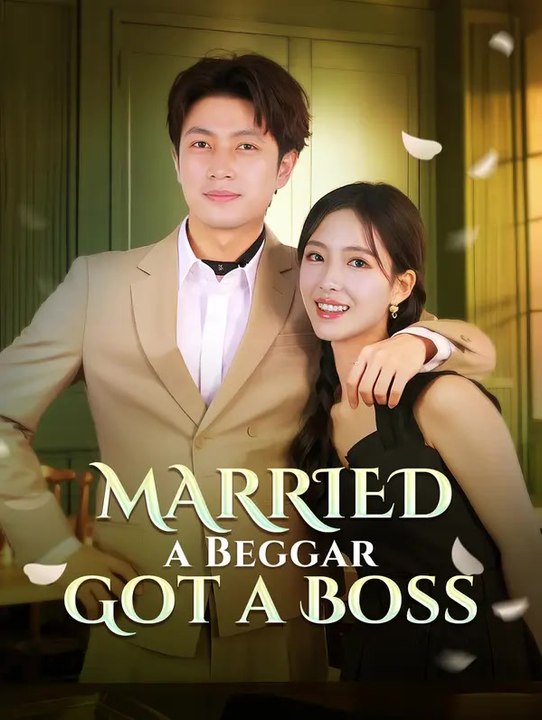 Married a Beggar, Got a Boss | Full Series | Short Drama English